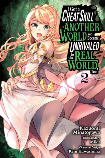 I Got a Cheat Skill in Another World and Became Unrivaled in the Real  World, Too Vol. #03 Manga Review