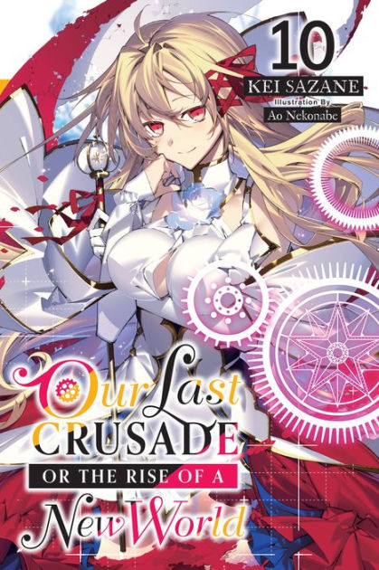 Our Last Crusade or the Rise of a New World – English Light Novels