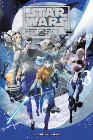 Title: Star Wars Rebels, Vol. 3, Author: Mitsuru Aoki