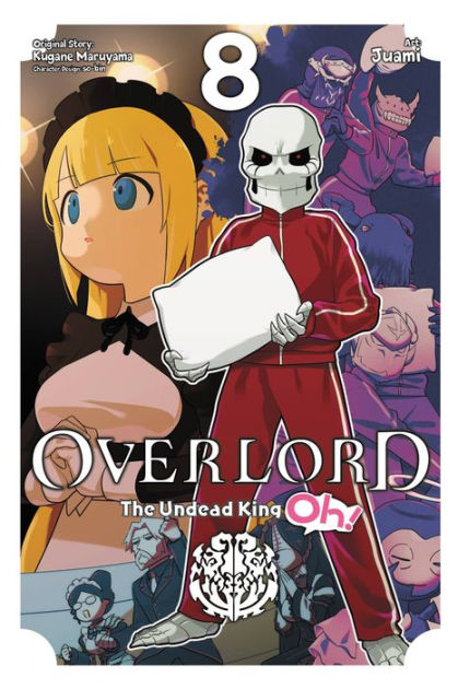 Overlord: The Undead King Oh!, Vol. 8 by Kugane Maruyama, Paperback |  Barnes & Noble®