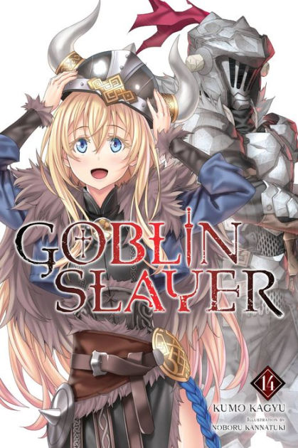 Goblin Slayer, Vol. 11 (light novel) by Kumo Kagyu, Paperback