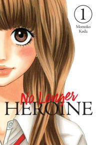 Title: No Longer Heroine, Vol. 1, Author: Momoko Koda