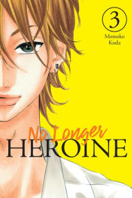 Title: No Longer Heroine, Vol. 3, Author: Momoko Koda