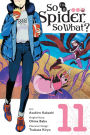 So I'm a Spider, So What? Manga, Vol. 11