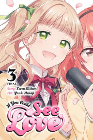 Title: If You Could See Love, Vol. 3, Author: Teren Mikami