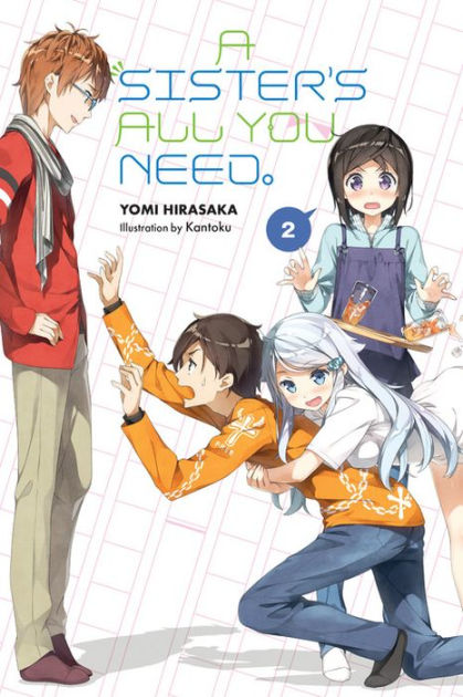 A Sister All You Need Anime A Sister's All You Need., Vol. 2 (light novel) by Yomi Hirasaka