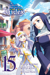 Title: A Certain Magical Index Manga, Vol. 15, Author: Kazuma Kamachi