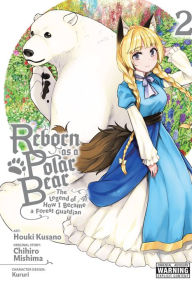 Title: Reborn as a Polar Bear, Vol. 2: The Legend of How I Became a Forest Guardian, Author: Chihiro Mishima