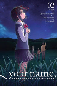 Ebook nederlands downloaden gratis your name. Another Side:Earthbound, Vol. 2 (manga) by Makoto Shinkai, Jyunya Nakamura (English literature)