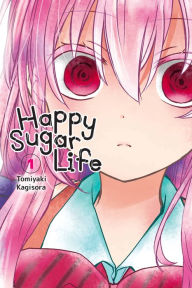 Title: Happy Sugar Life, Vol. 1, Author: Tomiyaki Kagisora