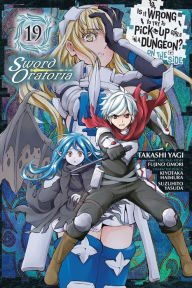 Title: Is It Wrong to Try to Pick Up Girls in a Dungeon? On the Side: Sword Oratoria Manga, Vol. 19, Author: Fujino Omori