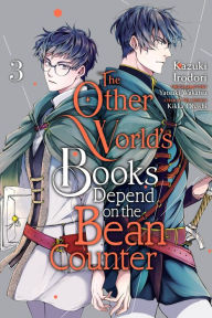 Title: The Other World's Books Depend on the Bean Counter, Vol. 3, Author: Yatsuki Wakatsu