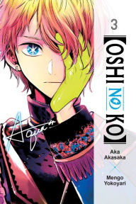 Title: [Oshi No Ko], Vol. 3, Author: Aka Akasaka