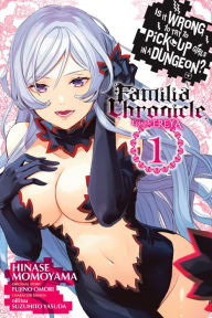 Title: Is It Wrong to Try to Pick Up Girls in a Dungeon? Familia Chronicle Episode Freya, Vol. 1 (manga), Author: Fujino Omori