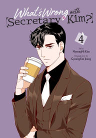 Title: What's Wrong with Secretary Kim?, Vol. 4, Author: MyeongMi Kim