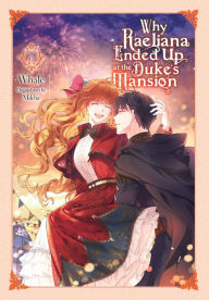 Title: Why Raeliana Ended Up at the Duke's Mansion, Vol. 6, Author: Whale