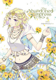 Title: The Abandoned Empress, Vol. 6 (comic), Author: INA