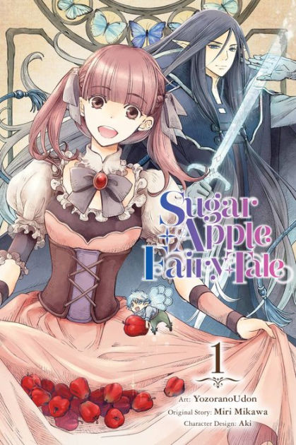 Sugar Apple Fairy Tale, Vol. 1 (light novel): The Silver Sugar Master and  the Obsidian Fairy|Paperback