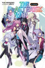 The Asterisk War, Vol. 17 (light novel): The Grand Finale