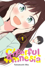 Title: Cheerful Amnesia, Vol. 1, Author: Tamamushi Oku