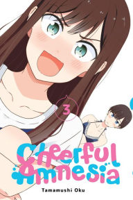 Title: Cheerful Amnesia, Vol. 3, Author: Tamamushi Oku