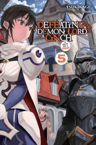 Title: Defeating the Demon Lord's a Cinch (If You've Got a Ringer), Vol. 5, Author: Tsukikage