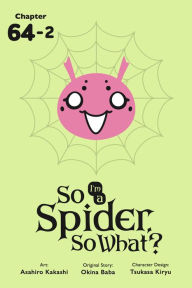 Title: So I'm a Spider, So What?, Chapter 64.2, Author: Okina Baba