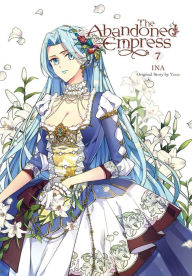 Title: The Abandoned Empress, Vol. 7 (comic), Author: INA