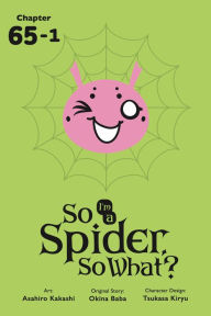 Title: So I'm a Spider, So What?, Chapter 65.1, Author: Okina Baba