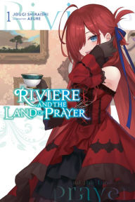 Title: Riviere and the Land of Prayer, Vol. 1 (light novel), Author: Jougi Shiraishi