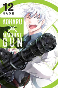 Title: Aoharu X Machinegun, Vol. 12, Author: Naoe