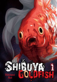 Title: Shibuya Goldfish, Vol. 1, Author: Hiroumi Aoi