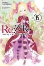 Re:ZERO -Starting Life in Another World-, Vol. 15 (light novel)