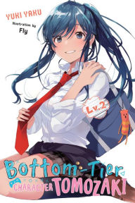 Title: Bottom-Tier Character Tomozaki, Vol. 2 (light novel), Author: Yuki Yaku