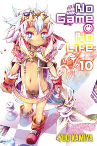 Title: No Game No Life, Vol. 10 (light novel), Author: Yuu Kamiya