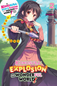 Download ebooks for free pdf format Konosuba: An Explosion on This Wonderful World!, Vol. 2 (light novel): Yunyun's Turn (English literature) 9781975387020