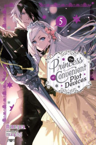 Title: The Princess of Convenient Plot Devices, Vol. 5 (light novel), Author: Mamecyoro