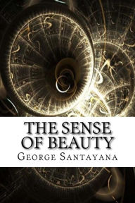 Title: The Sense of Beauty, Author: George Santayana