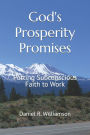 God's Prosperity Promises: Putting Subconscious Faith To Work