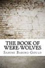 The Book of Were-Wolves