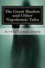 The Great Shadow and Other Napoleonic Tales: Classics