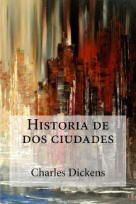 Title: Historia de dos ciudades, Author: Charles Dickens