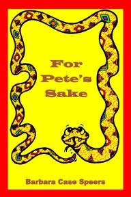 Title: For Pete's Sake, Author: Barbara Case Speers