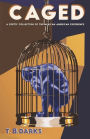 Caged: A Poetic Collection of the African American Experience
