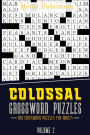 Colossal Crossword Puzzles: 500 Crossword Puzzles for Adults Volume 2