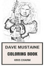 Dave Mustaine Coloring Book: Powerful Thrash Vocal and Megadeth Frontman and Mastermind Brilliant Inspired Adult Coloring Book
