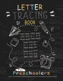 Letter Tracing Book for Preschoolers: Learn To Write With This Alphabet Letters & First Words Workbook Paper: 100 Pages, Large Practice Workbook 8.5 x 11 Pre-K, Kindergarten Age 3-5, For Girls and Boys