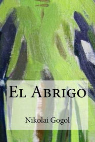 Title: El Abrigo, Author: Nikolai Gogol