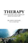 Therapy: How to take positive action to improve your physical and mental health