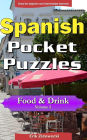 Spanish Pocket Puzzles - Food & Drink - Volume 2: A collection of puzzles and quizzes to aid your language learning